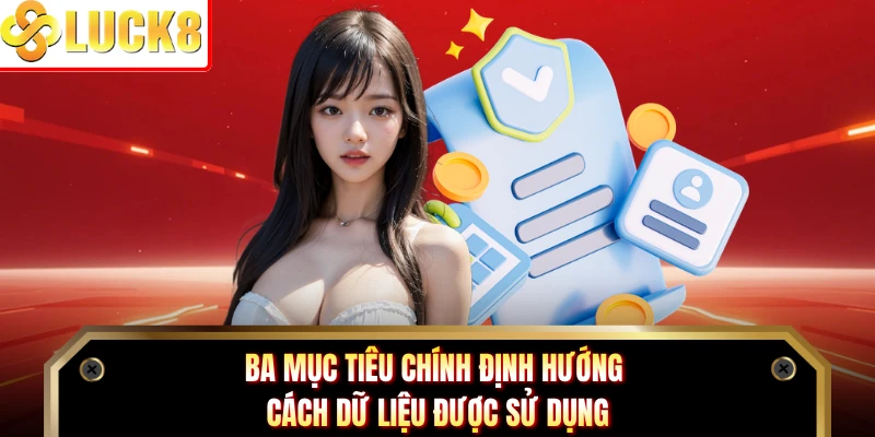 Ba mục tiêu chính định hướng cách dữ liệu được sử dụng